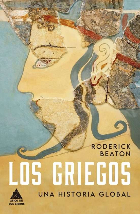 Los griegos. Una historia global