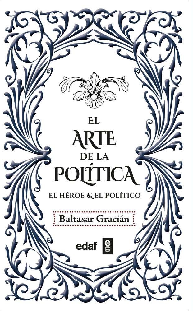 el arte de la política baltasar gracián