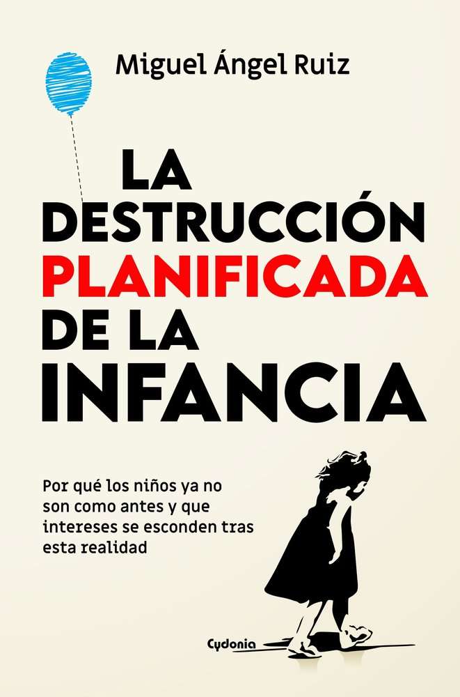 la destrucción planificada de la infancia miguel ángel ruiz