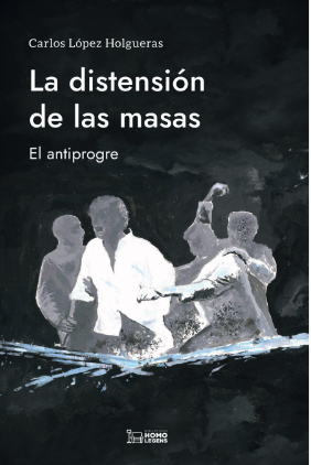 La distensión de las masas. El antiprogre