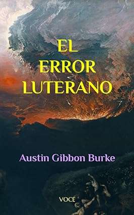 el error luterano austin gibbon burke
