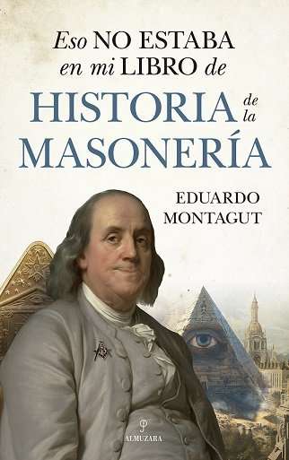 Esto no estaba en mi libro de historia de la masonería