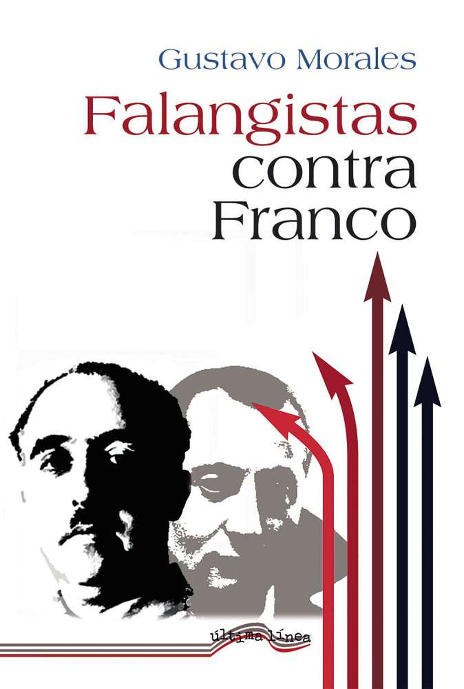 falangistas contra franco gustavo morales