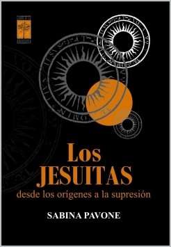 los jesuitas desde los orígenes a la supresión sabina pavone
