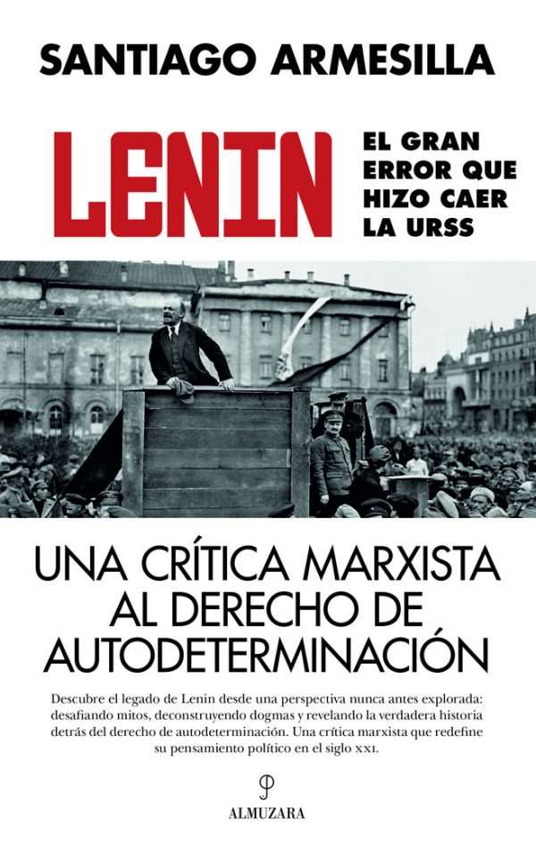 Lenin. El gran error que hizo caer la URSS