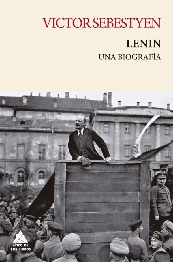 Lenin. Una biografía