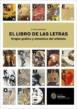 el libro de las letras origen gráfico y simbólico del alfabeto rosa lladó