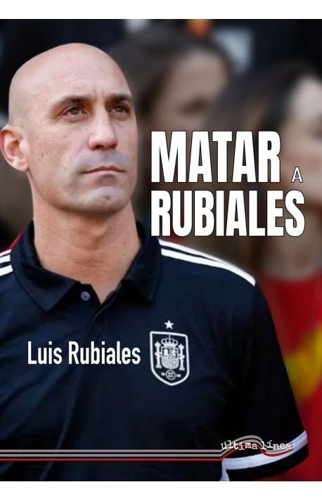 matar a rubiales luis rubiales