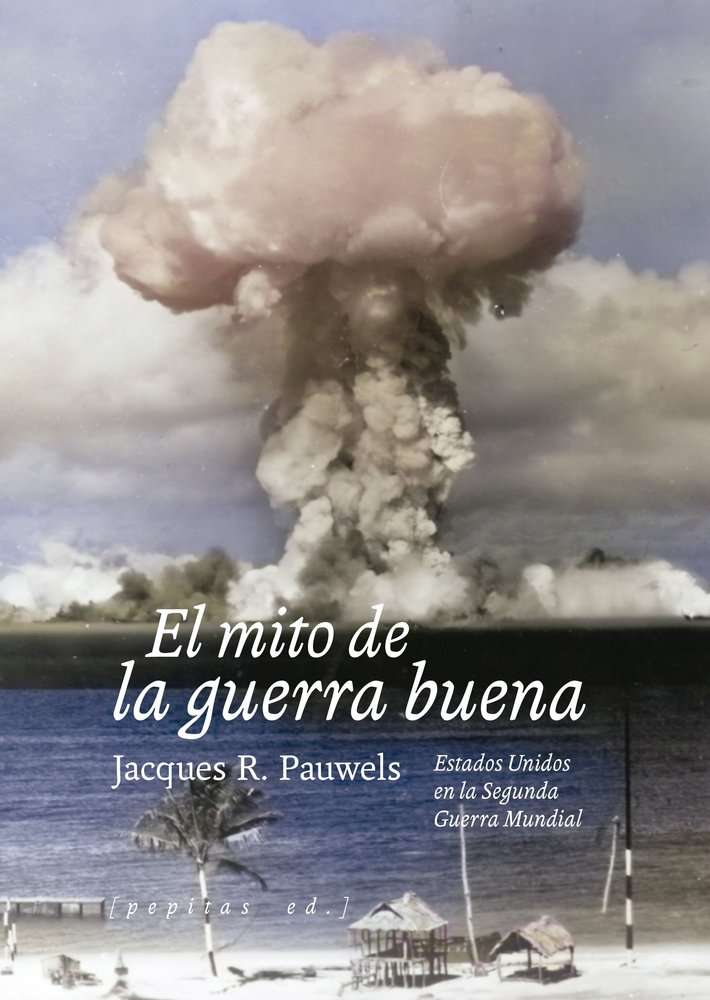 el mito de la guerra buena jacques pauwels