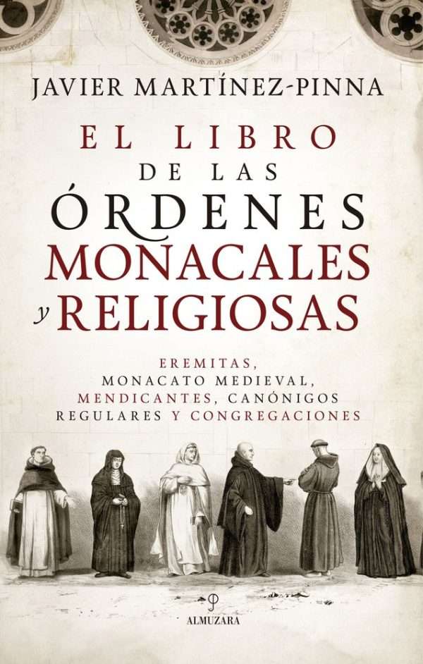 el libro de las órdenes monacales y religiosas javier martínez pinna