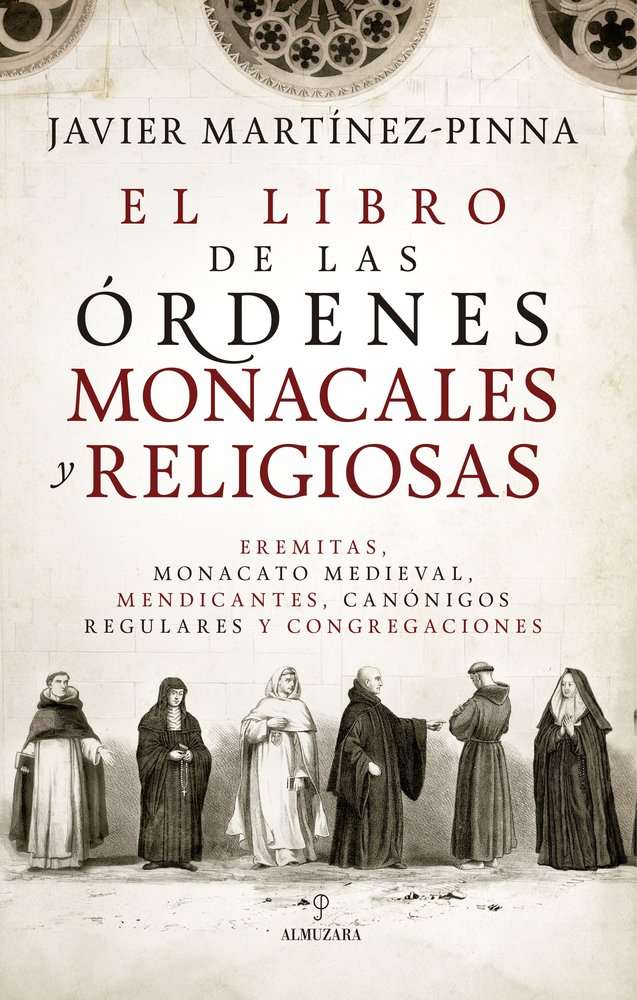 el libro de las órdenes monacales y religiosas javier martínez pinna