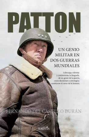 patton soldado en dos guerras mundiales fernando del castillo