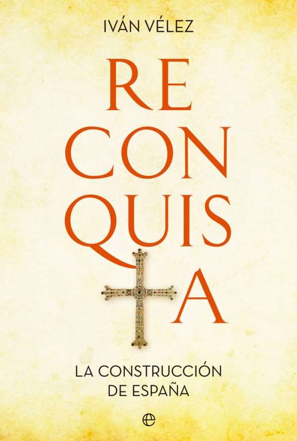 Reconquista. La construcción de España