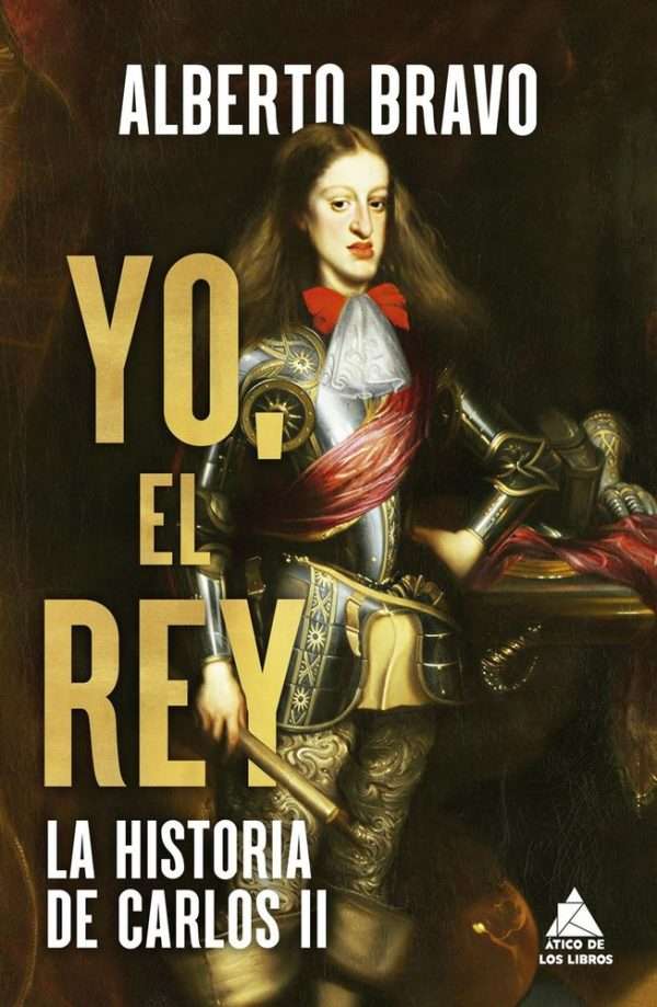 yo el rey la historia de carlos segundo alberto bravo