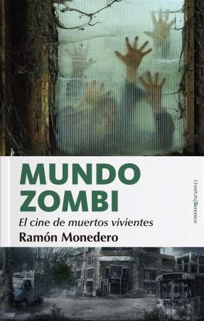 Mundo zombi. El cine de muertos vivientes